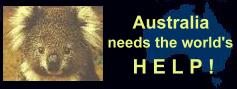 Australia needs the world's help